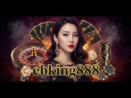 ebking888 สล็อตออนไลน์